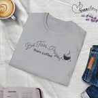But First Prayer then Coffee - Faith T-Shirt