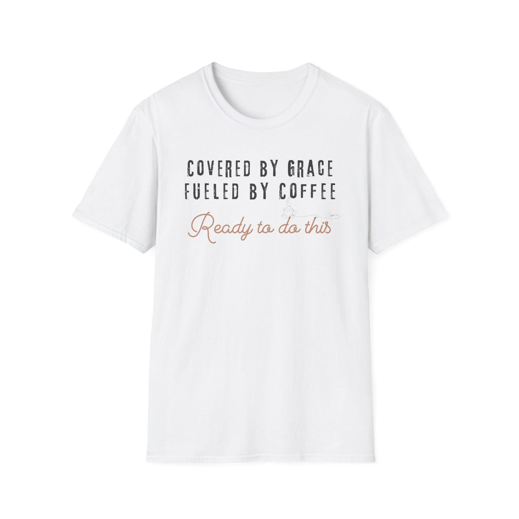 Cover by Grace Fueled by Coffee Ready - T-Shirt