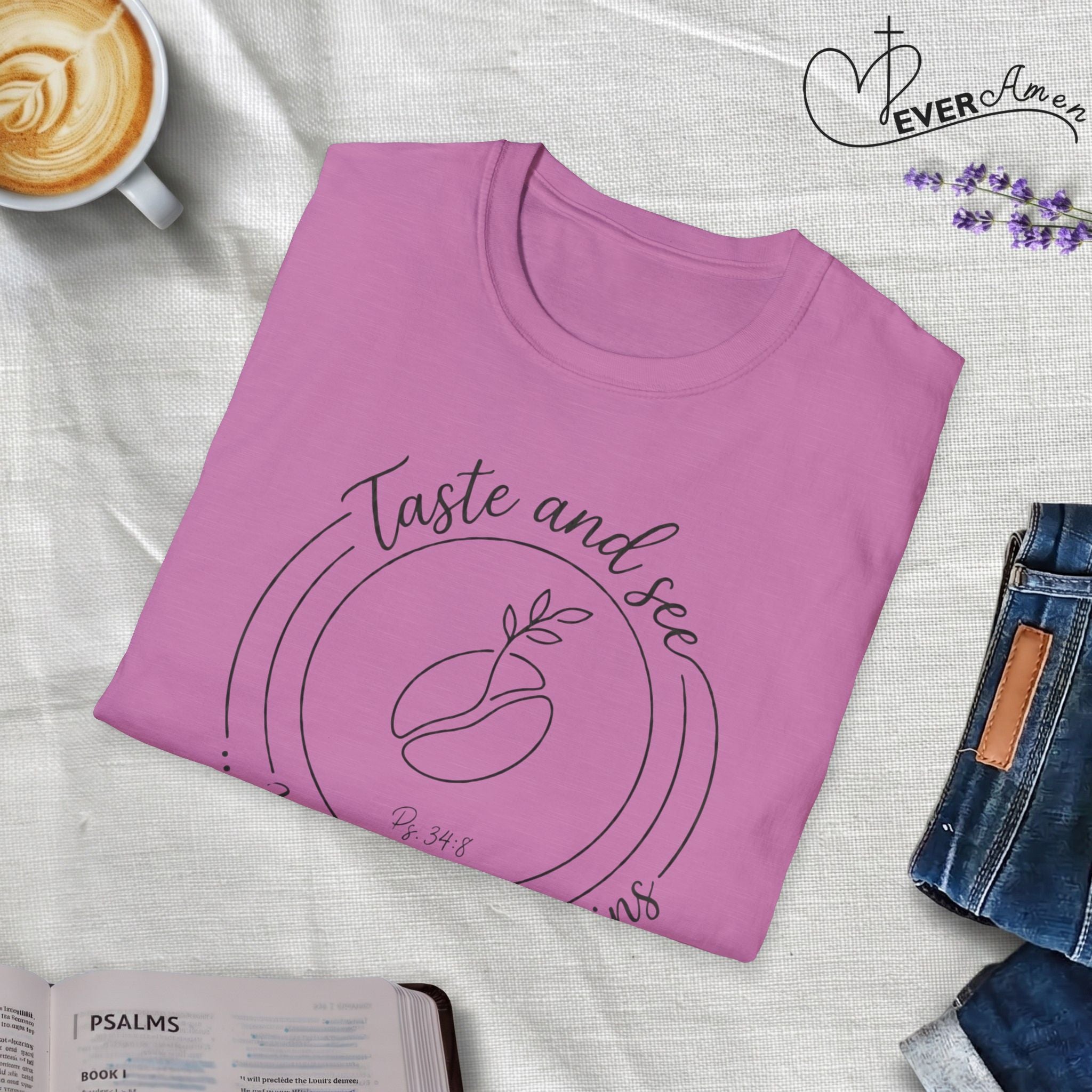 Taste and See His Goodness - Faith T-Shirt