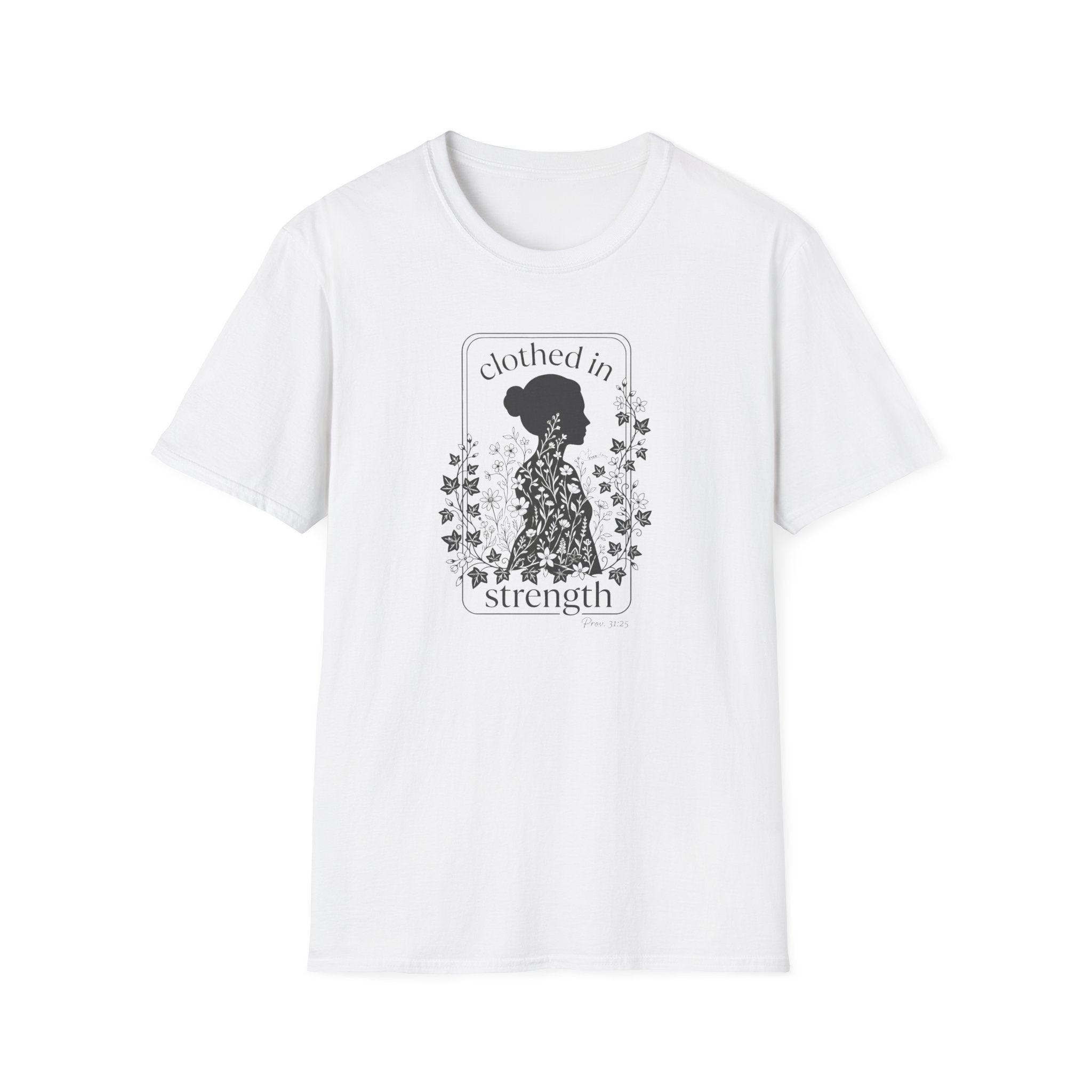 Clothed in Strength Framed - T-Shirt