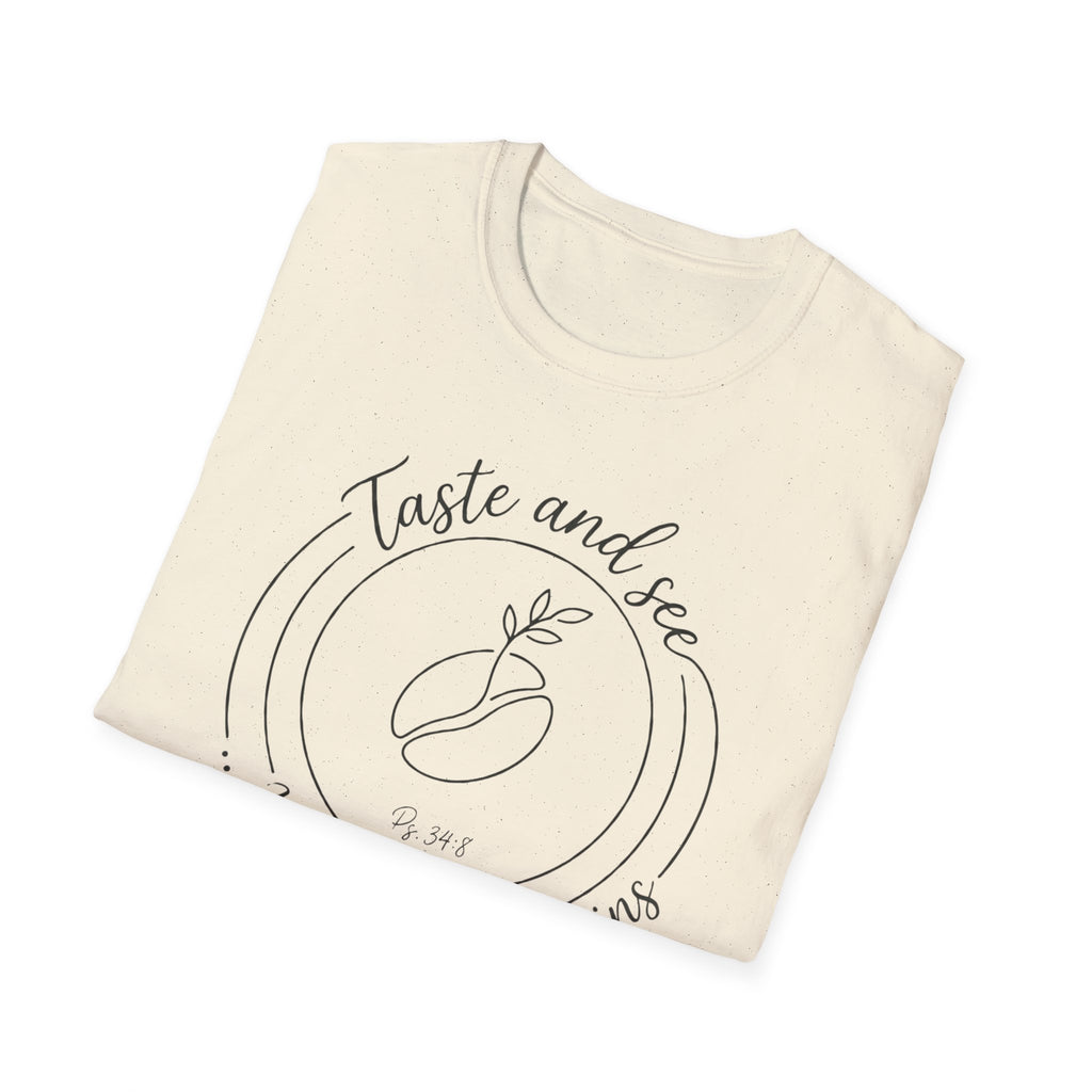 Taste and See His Goodness - T-Shirt
