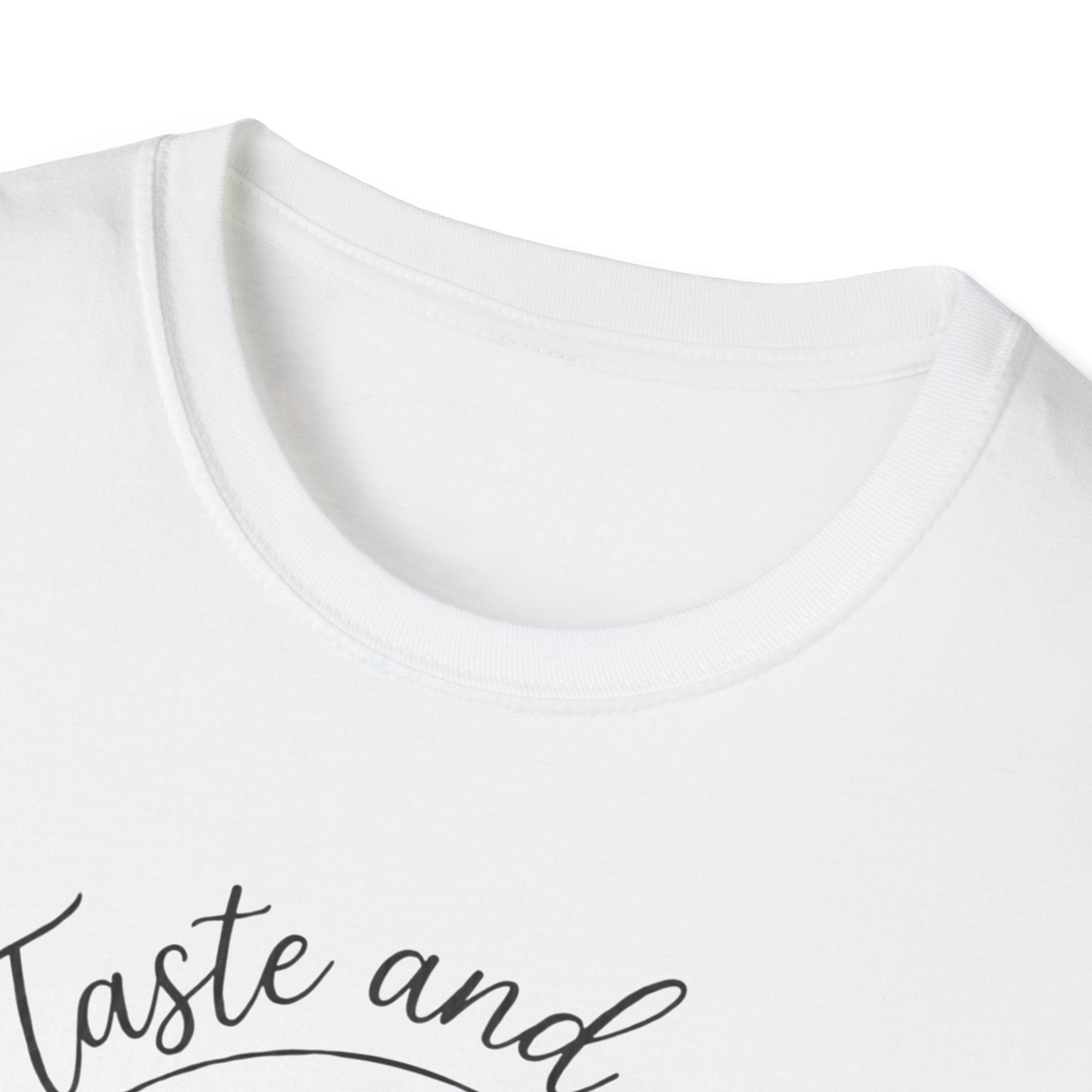 Taste and See His Goodness - T-Shirt