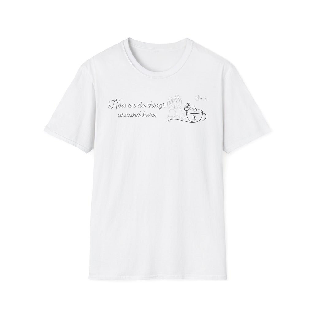 How we do things Prayer hands and Coffee cup- T-Shirt