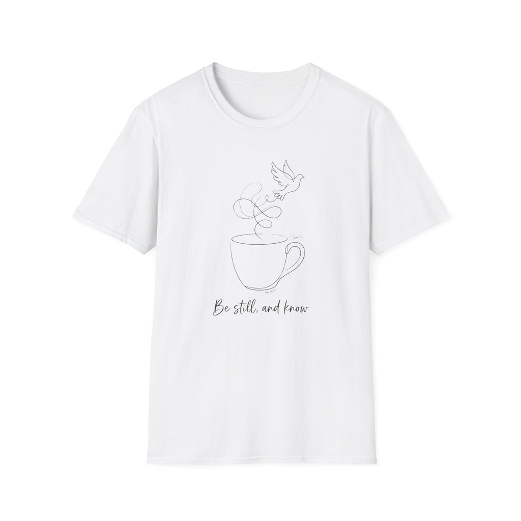 Be still Coffee - T-Shirt