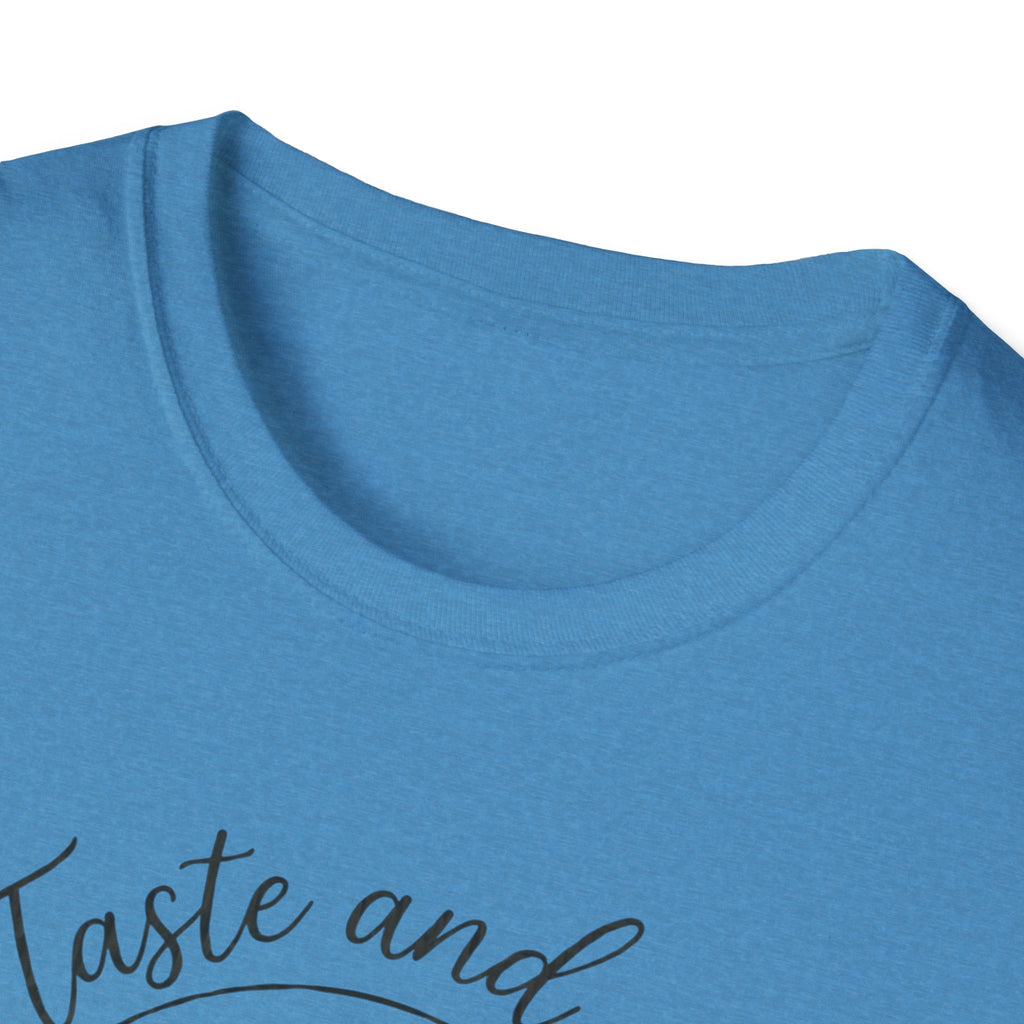 Taste and See His Goodness - T-Shirt