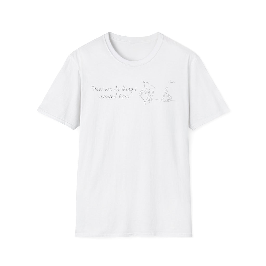 How we do things Prayer and Coffee - T-Shirt
