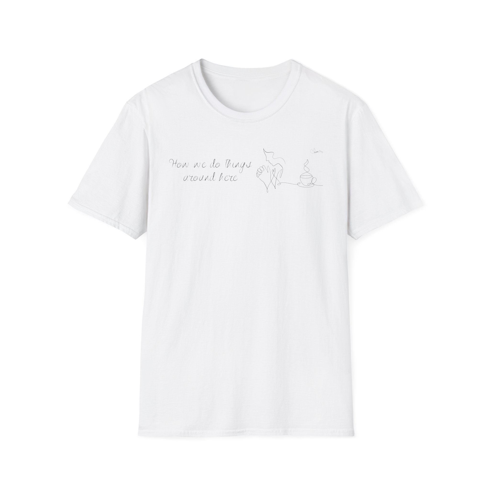 How we do things Prayer and Coffee - T-Shirt