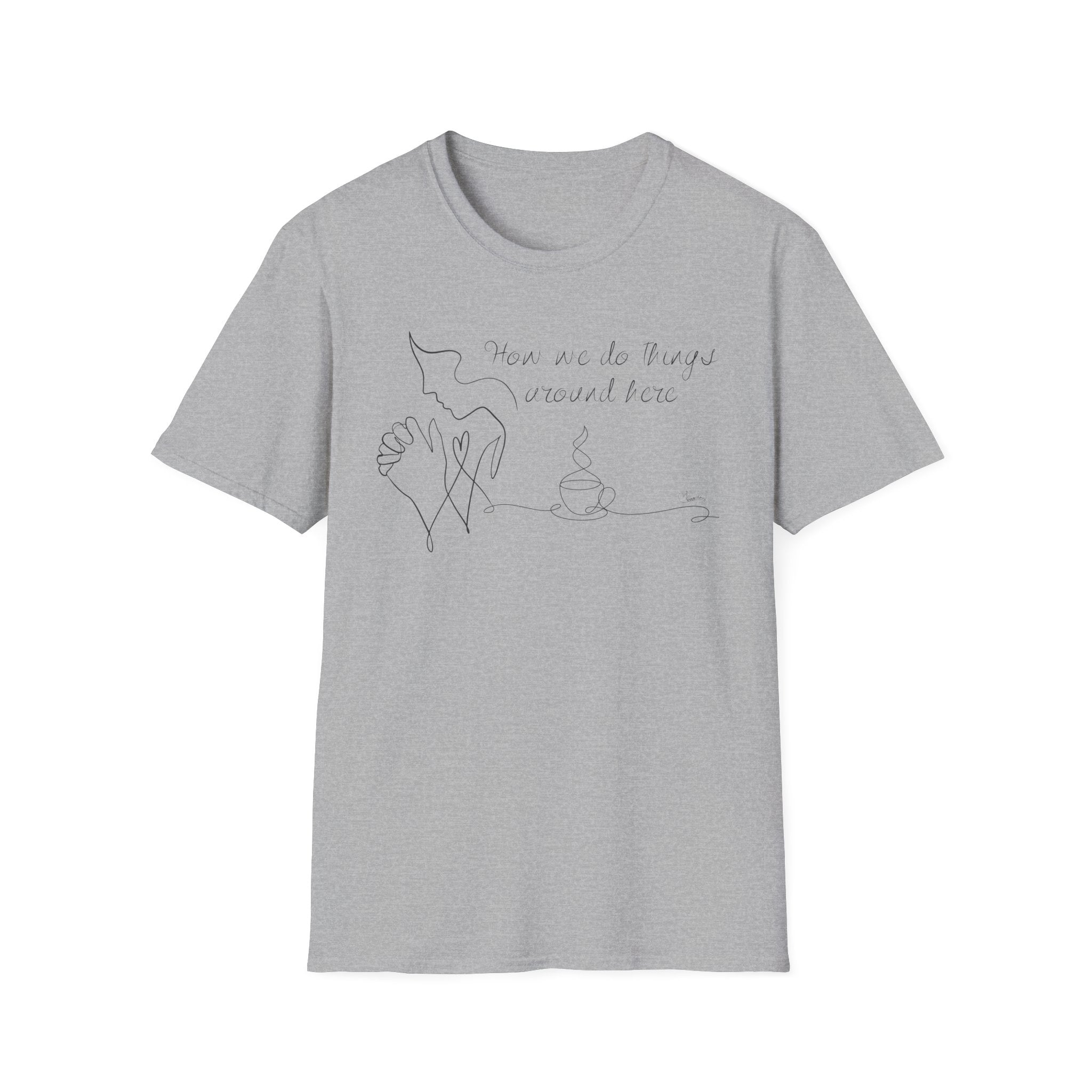 How we do things Prayer and Coffee Face - T-Shirt