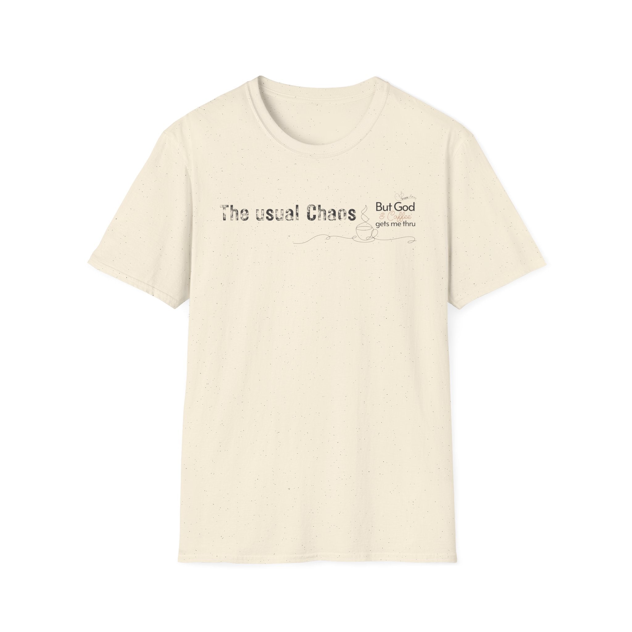 Chaos But God and Coffee - T-Shirt
