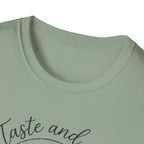 Taste and See His Goodness - T-Shirt