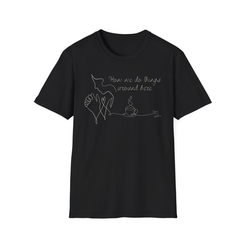 How we do things Prayer and Coffee Face - T-Shirt