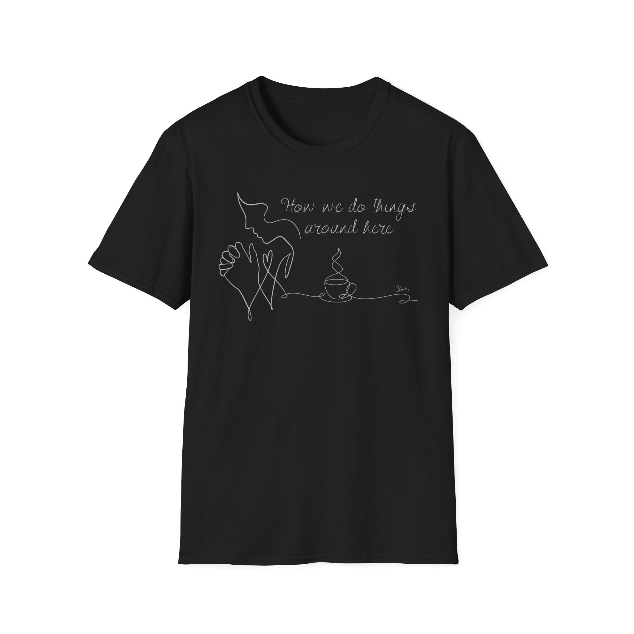 How we do things Prayer and Coffee Face - T-Shirt