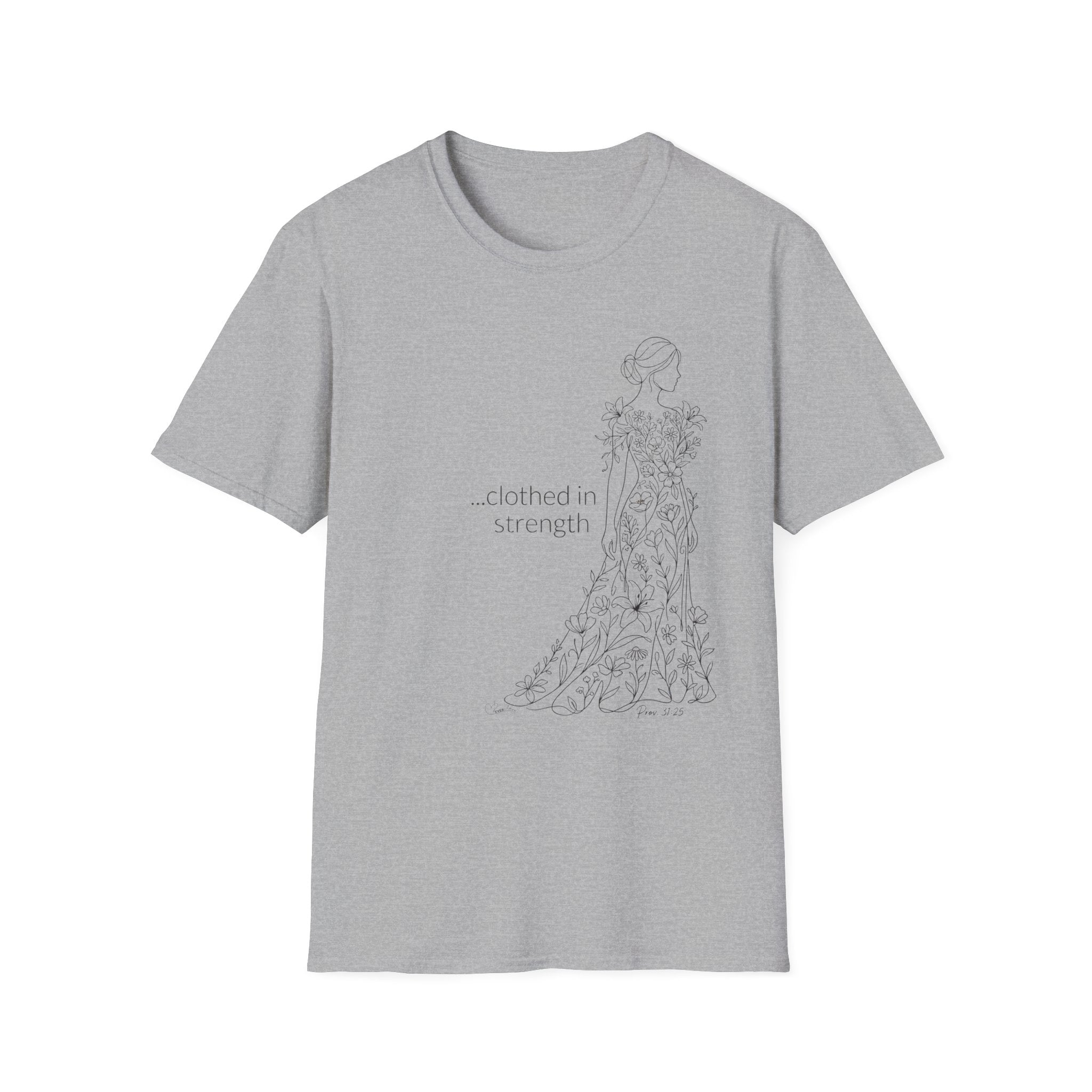 Clothed in Strength Flowers - Faith T-Shirt
