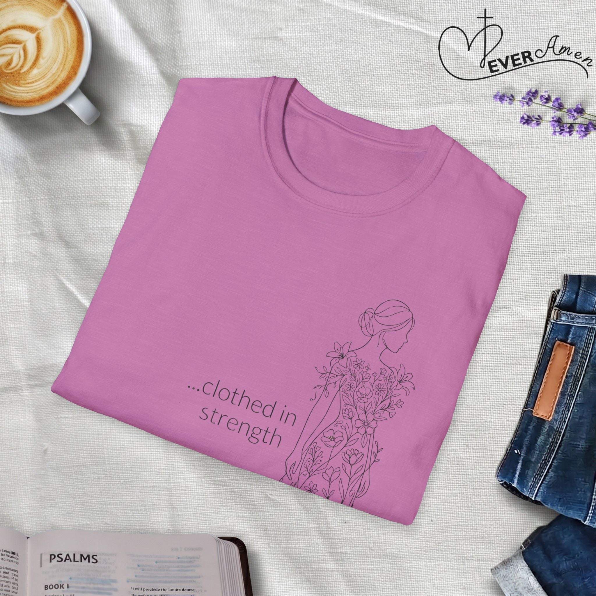 Clothed in Strength Flowers - Faith T-Shirt