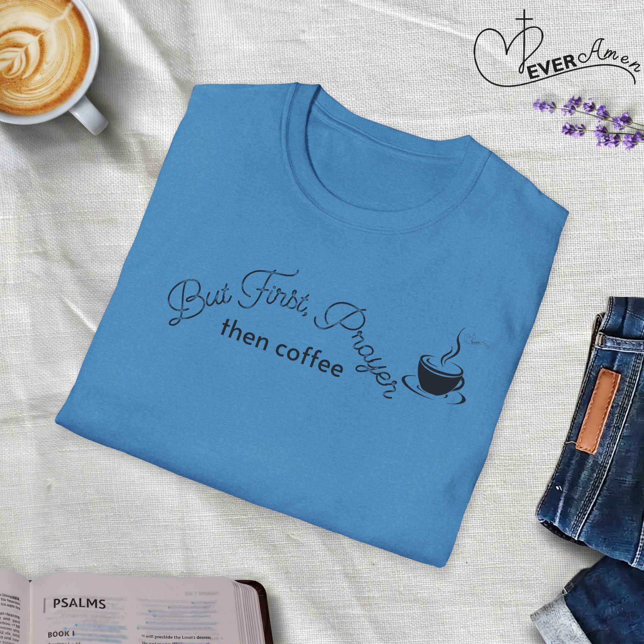 But First Prayer then Coffee - Faith T-Shirt