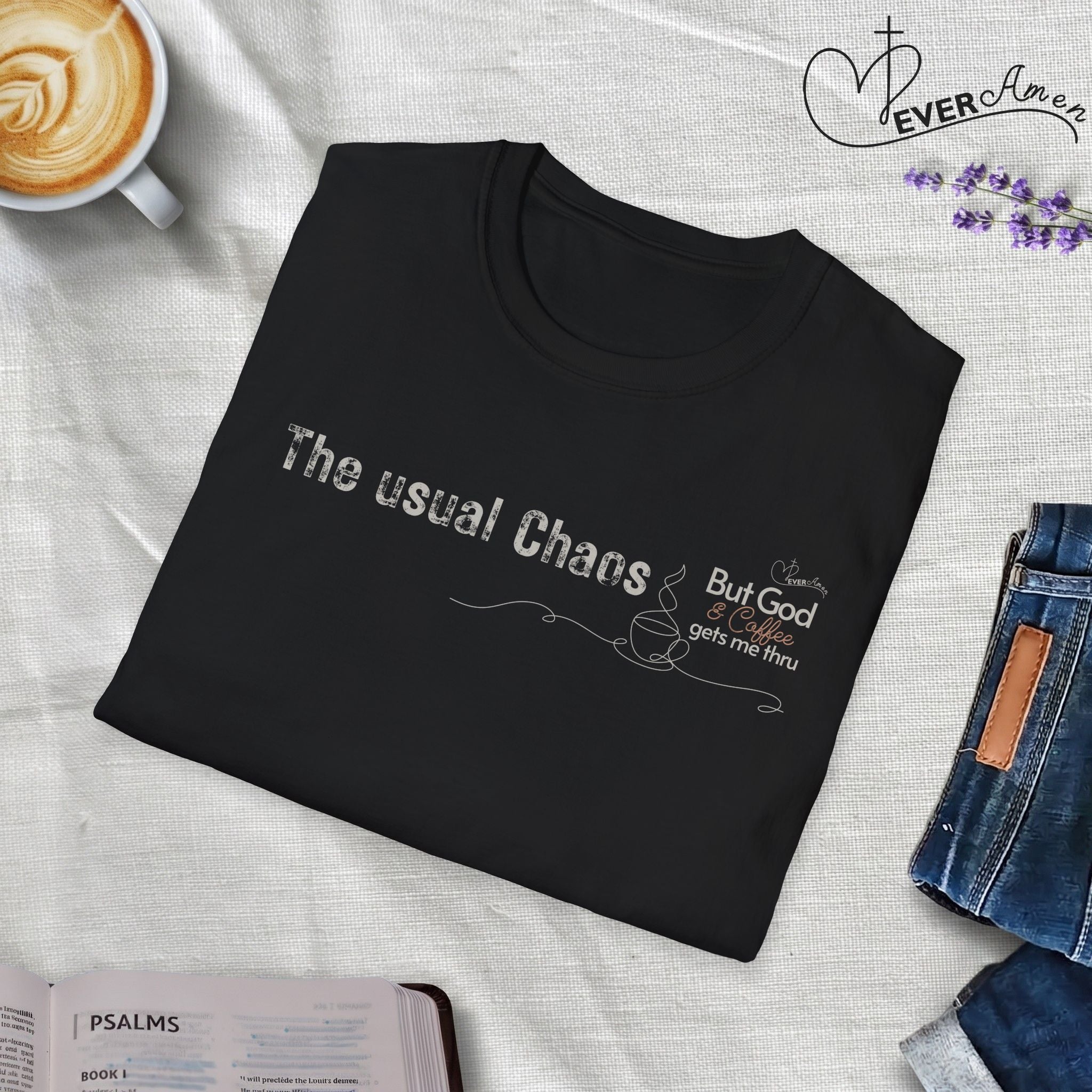 Chaos But God and Coffee - T-Shirt