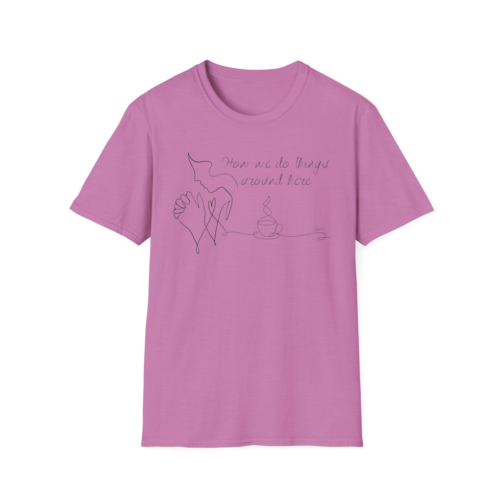 How we do things Prayer and Coffee Face - T-Shirt