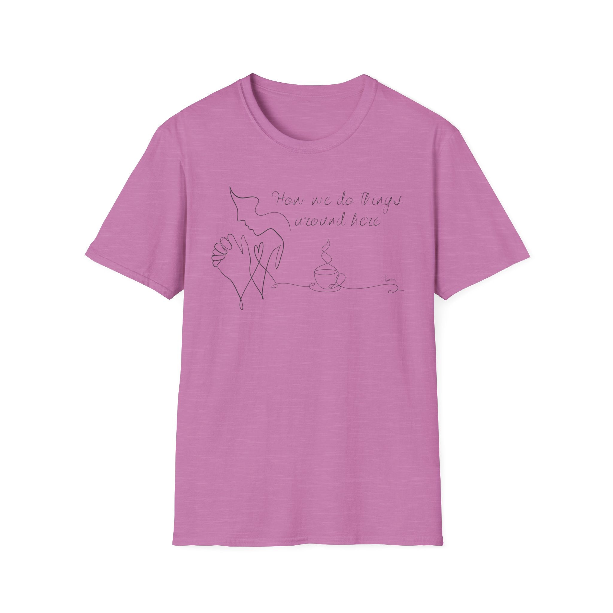How we do things Prayer and Coffee Face - T-Shirt