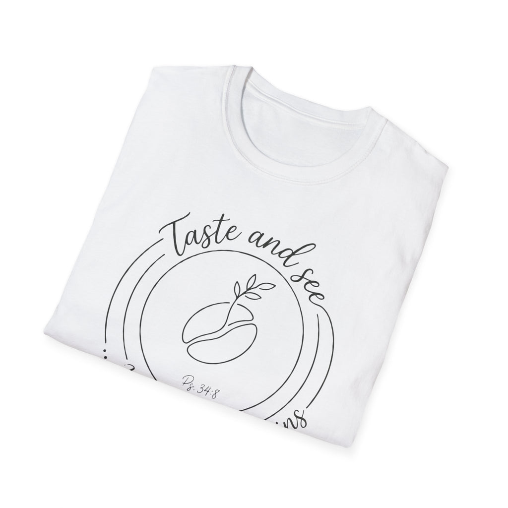 Taste and See His Goodness - T-Shirt