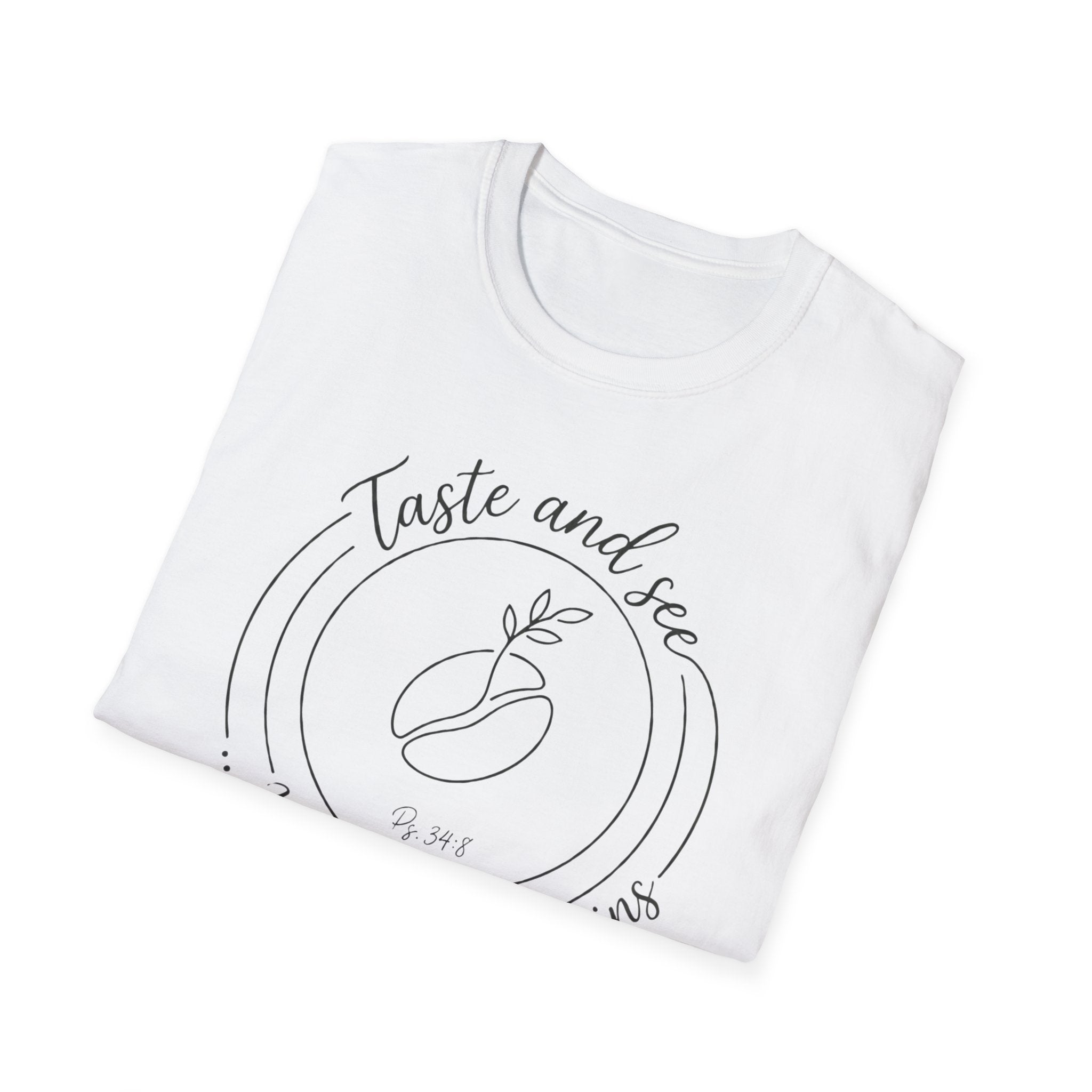 Taste and See His Goodness - T-Shirt