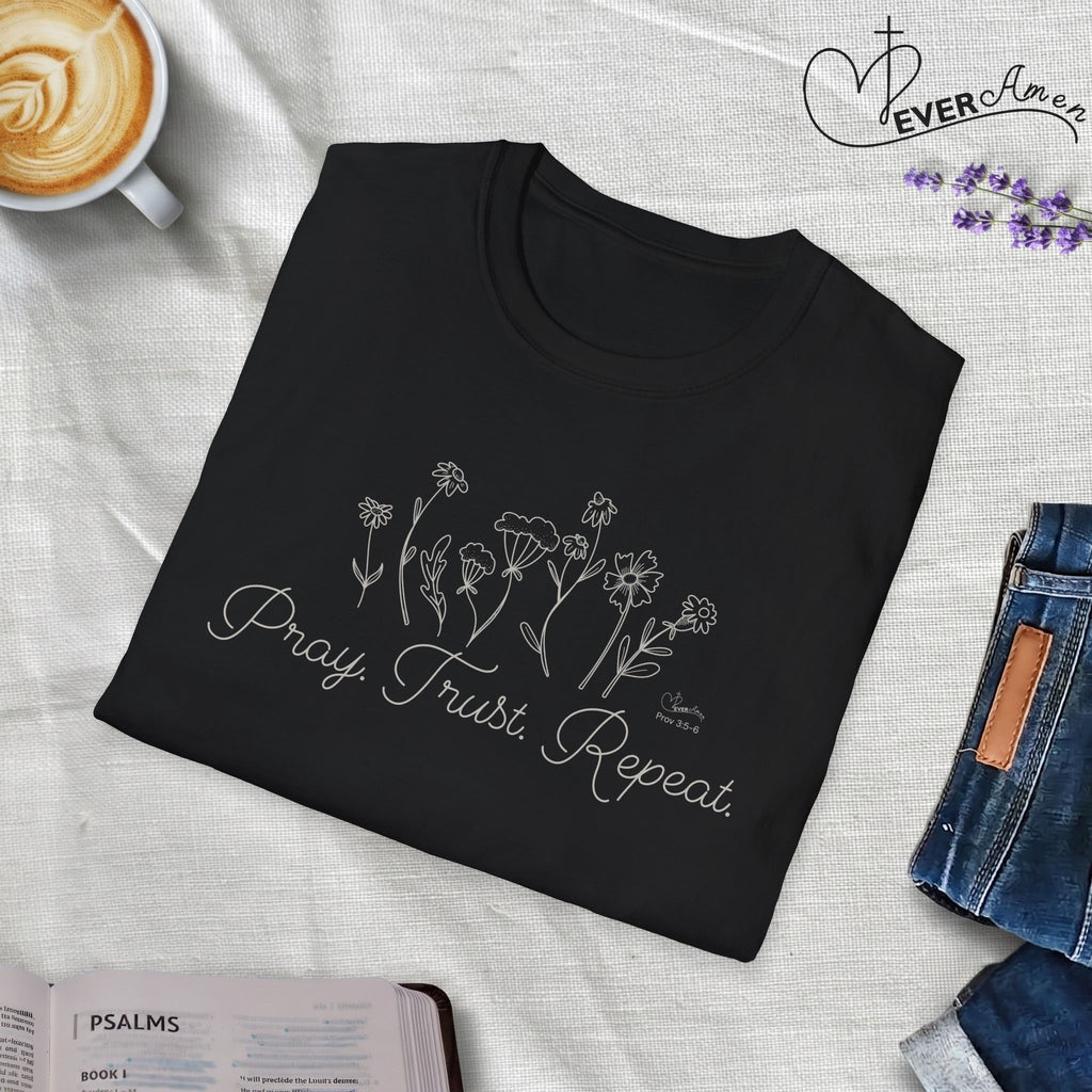 Pray Trust Repeat Flowers - T-Shirt