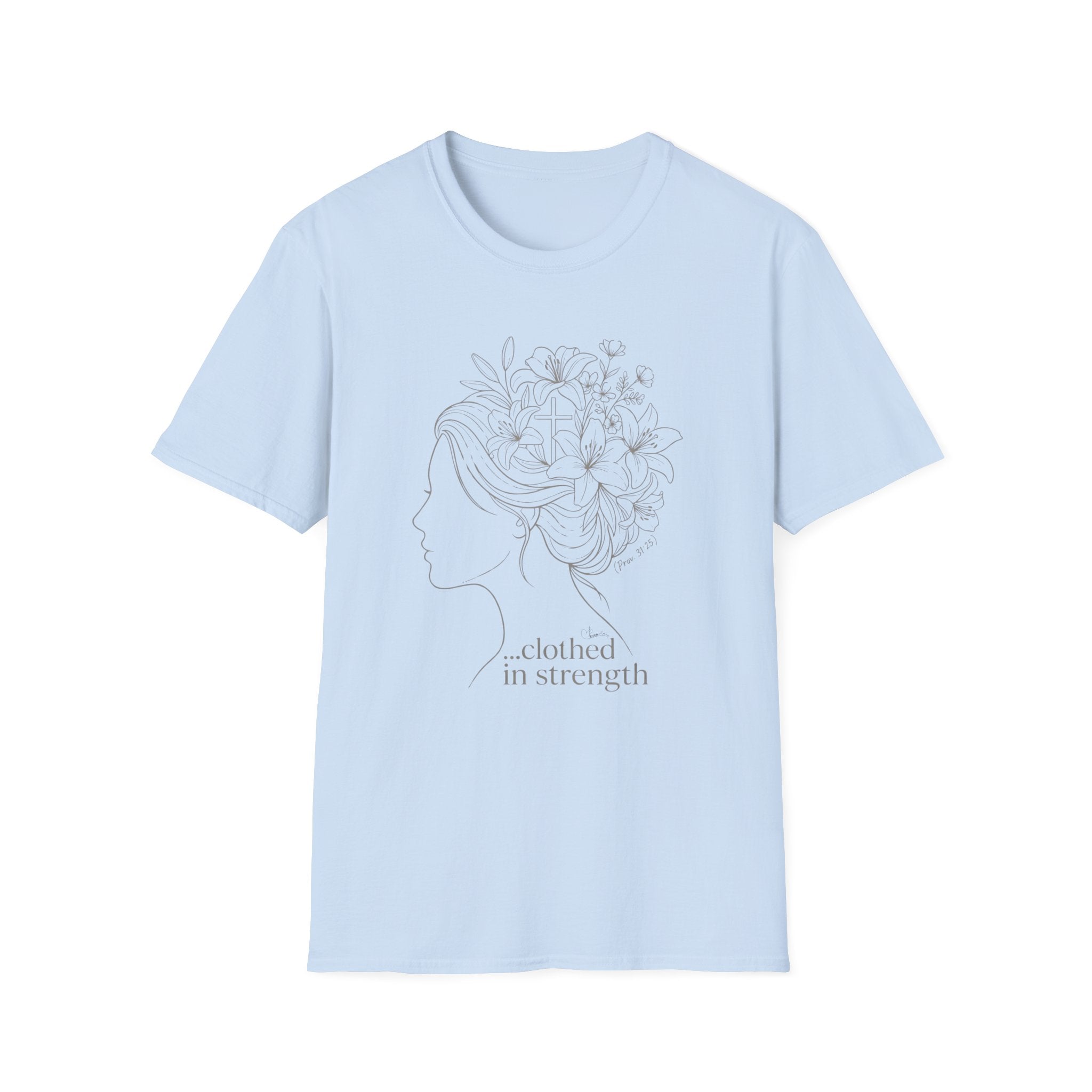 Clothed in strength flower hair - T-Shirt