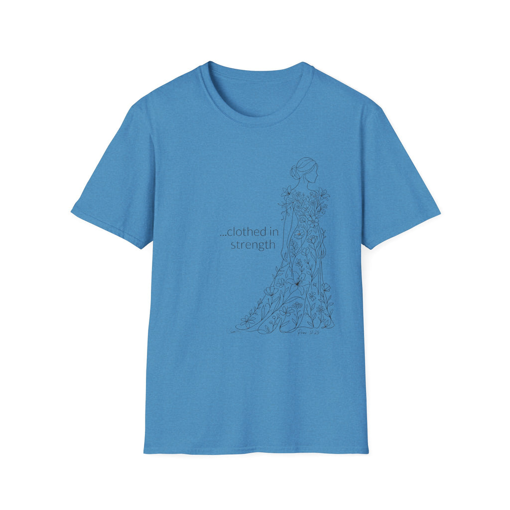 Clothed in Strength Flowers - Faith T-Shirt