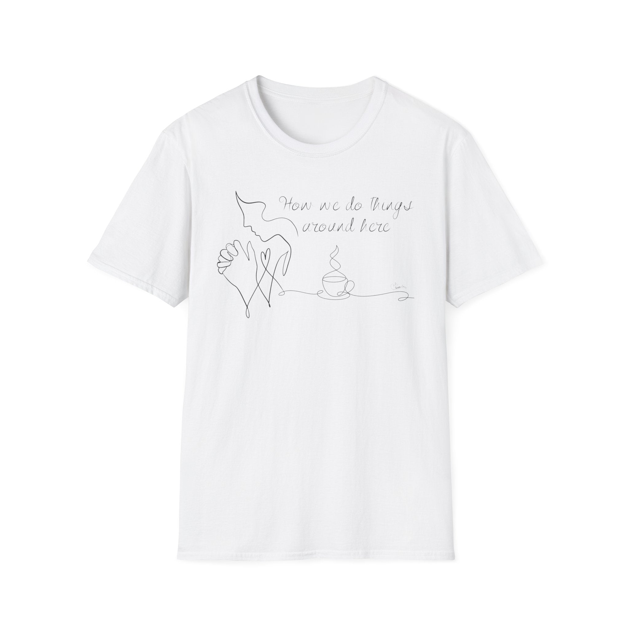 How we do things Prayer and Coffee Face - T-Shirt