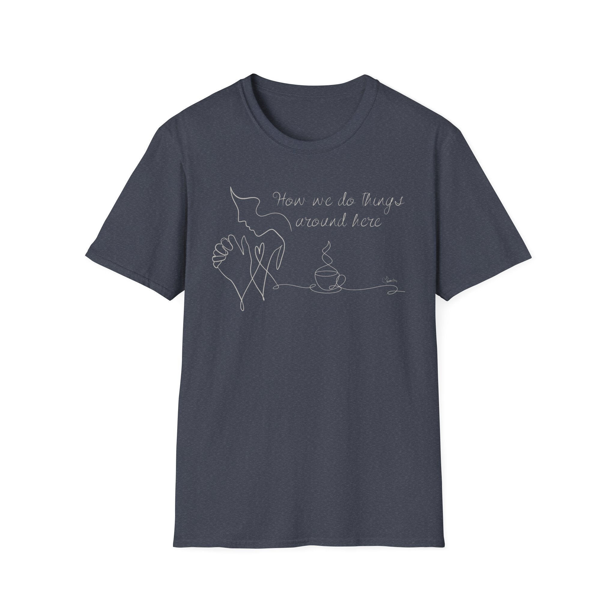 How we do things Prayer and Coffee Face - T-Shirt