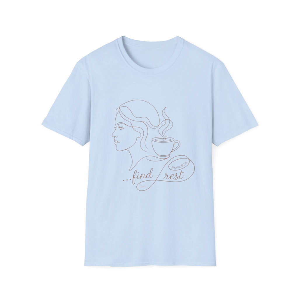 Find Rest Face and Coffee - T-Shirt