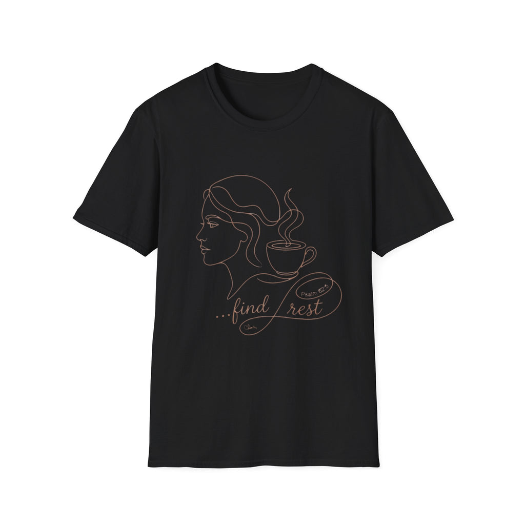 Find Rest Face and Coffee - T-Shirt