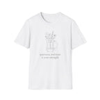 Quietness and Trust is strength - T-Shirt