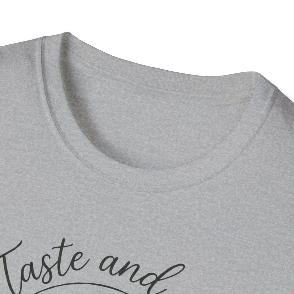 Taste and See His Goodness - T-Shirt