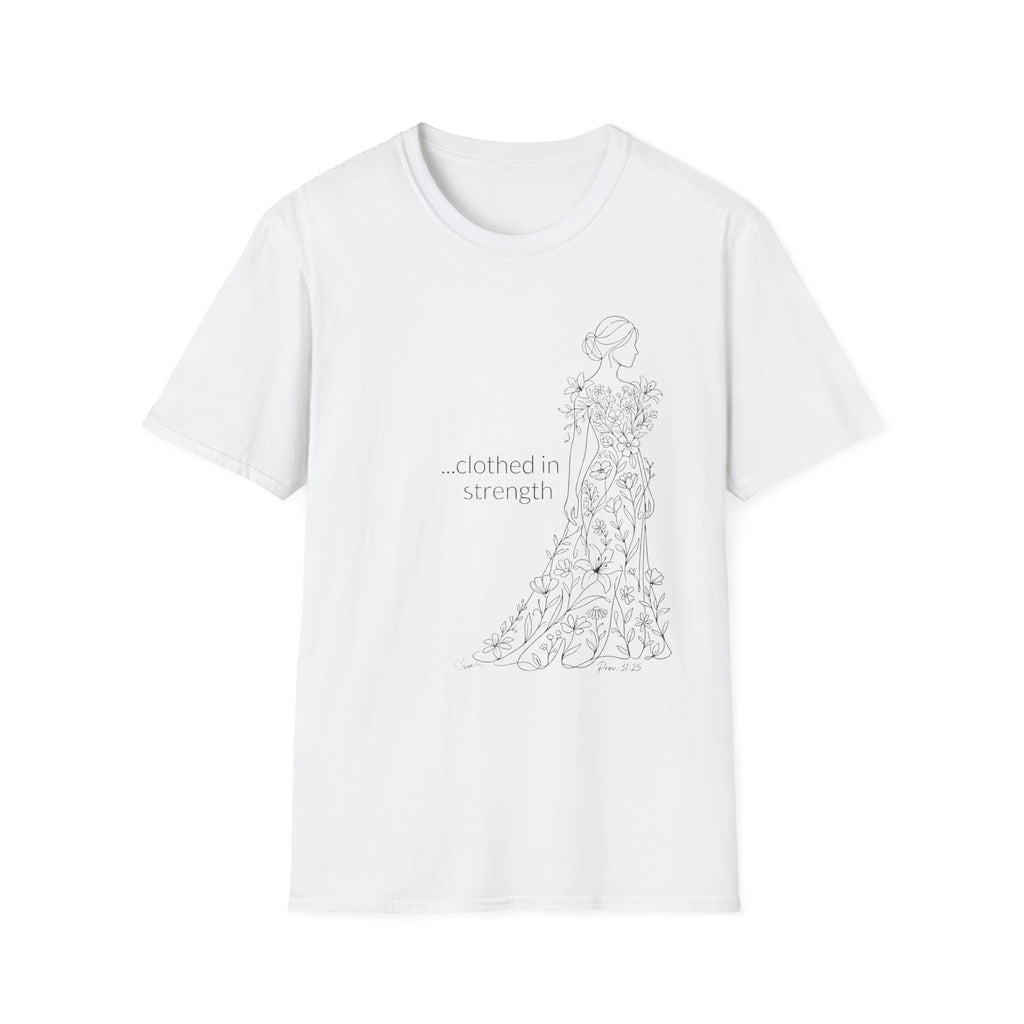 Clothed in Strength Flowers - Faith T-Shirt