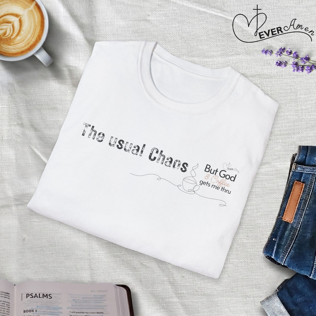 Chaos But God and Coffee - T-Shirt