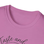Taste and See His Goodness - T-Shirt