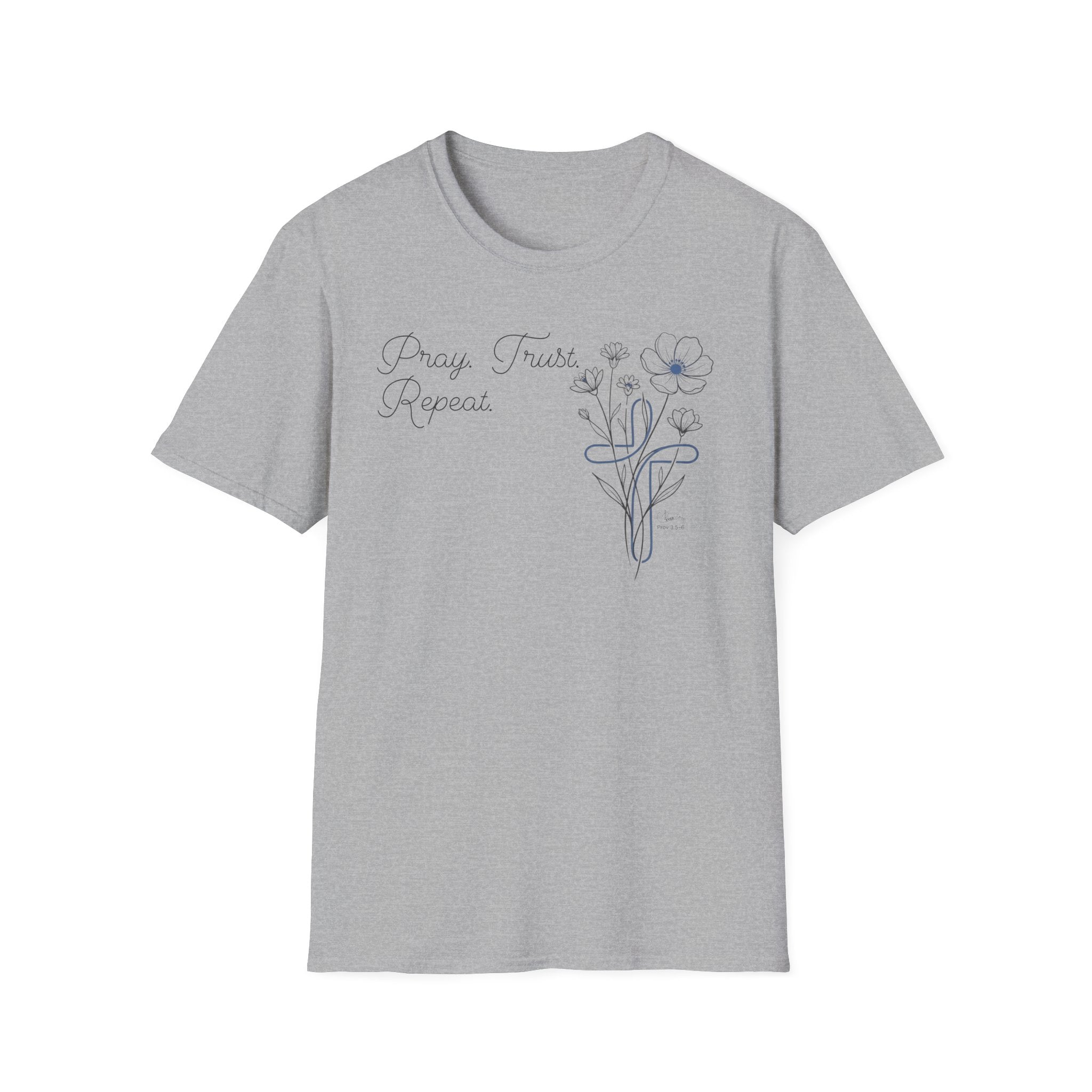 Pray Trust Repeat Cursive 2 line Flower Blue Cross - T-Shirt