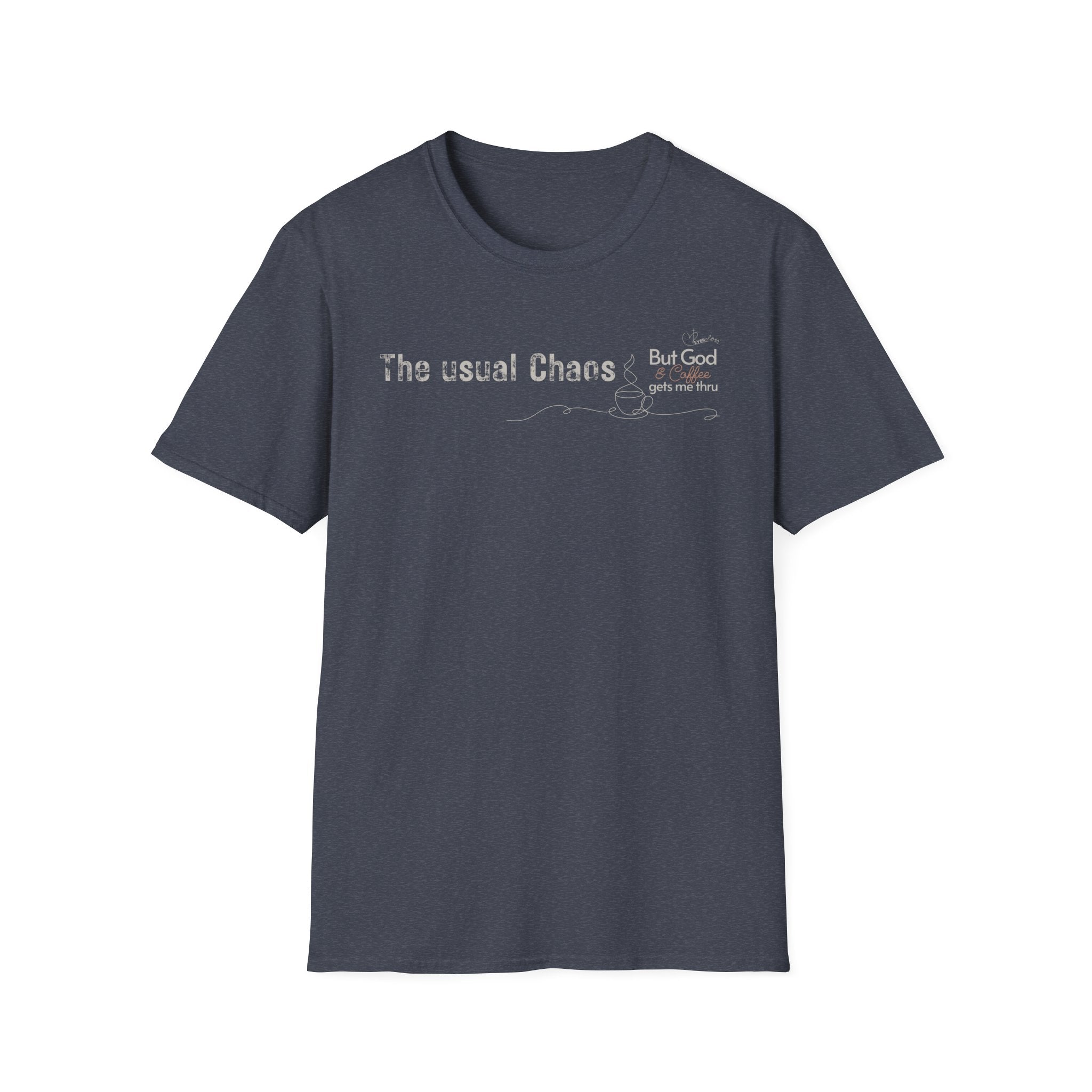 Chaos But God and Coffee - T-Shirt