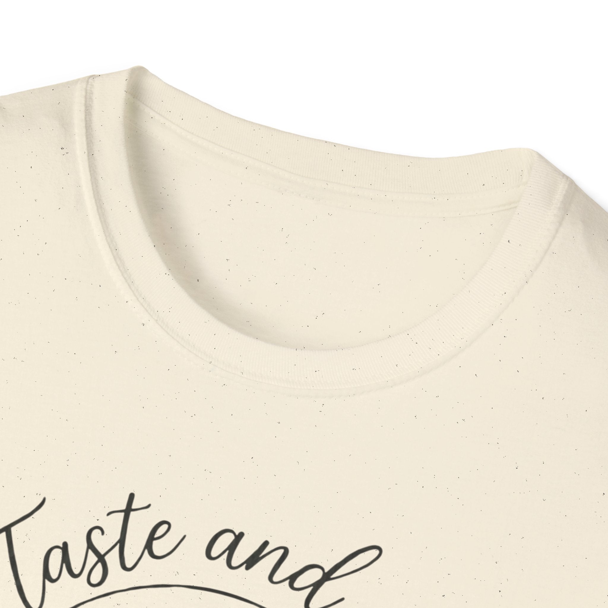 Taste and See His Goodness - T-Shirt